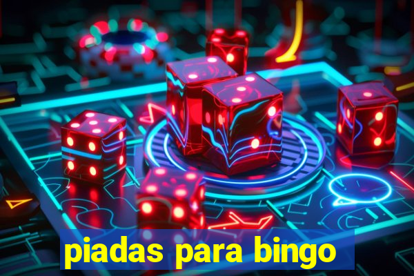 piadas para bingo